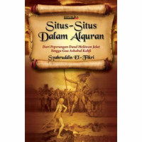 Situs-situs dalam AlQuran : dari peperangan daud melawan jalut hingga gua ashabul kahfi