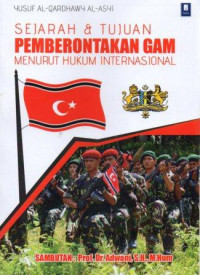 SEJARAH & TUJUAN PEMBERONTAKAN GAM MENURUT HUKUM INTERNASIONAL