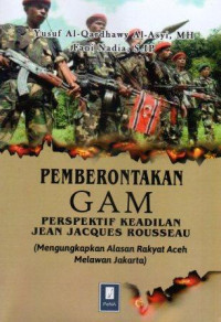 PEMBERONTAKAN GAM PERSPEKTIF KEADILAN JEAN JACQUES ROUSSEAU