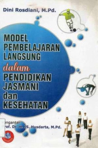 MODEL PEMBELAJARAN LANGSUNG DALAM PENDIDIKAN JASMANI DAN KESEHATAN