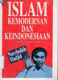 ISLAM KEMODERNAN DAN KEINDONESIAN