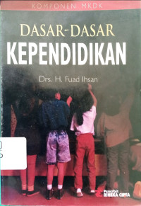 Dasar-dasar kependidikan : komponen MKDK