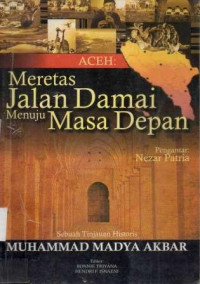 MERETAS JALAN DAMAI MENUJU MASA DEPAN