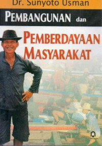 PEMBANGUNAN DAN PEMBERDAYAAN MASYARAKAT